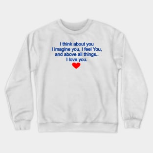 I think about you Crewneck Sweatshirt